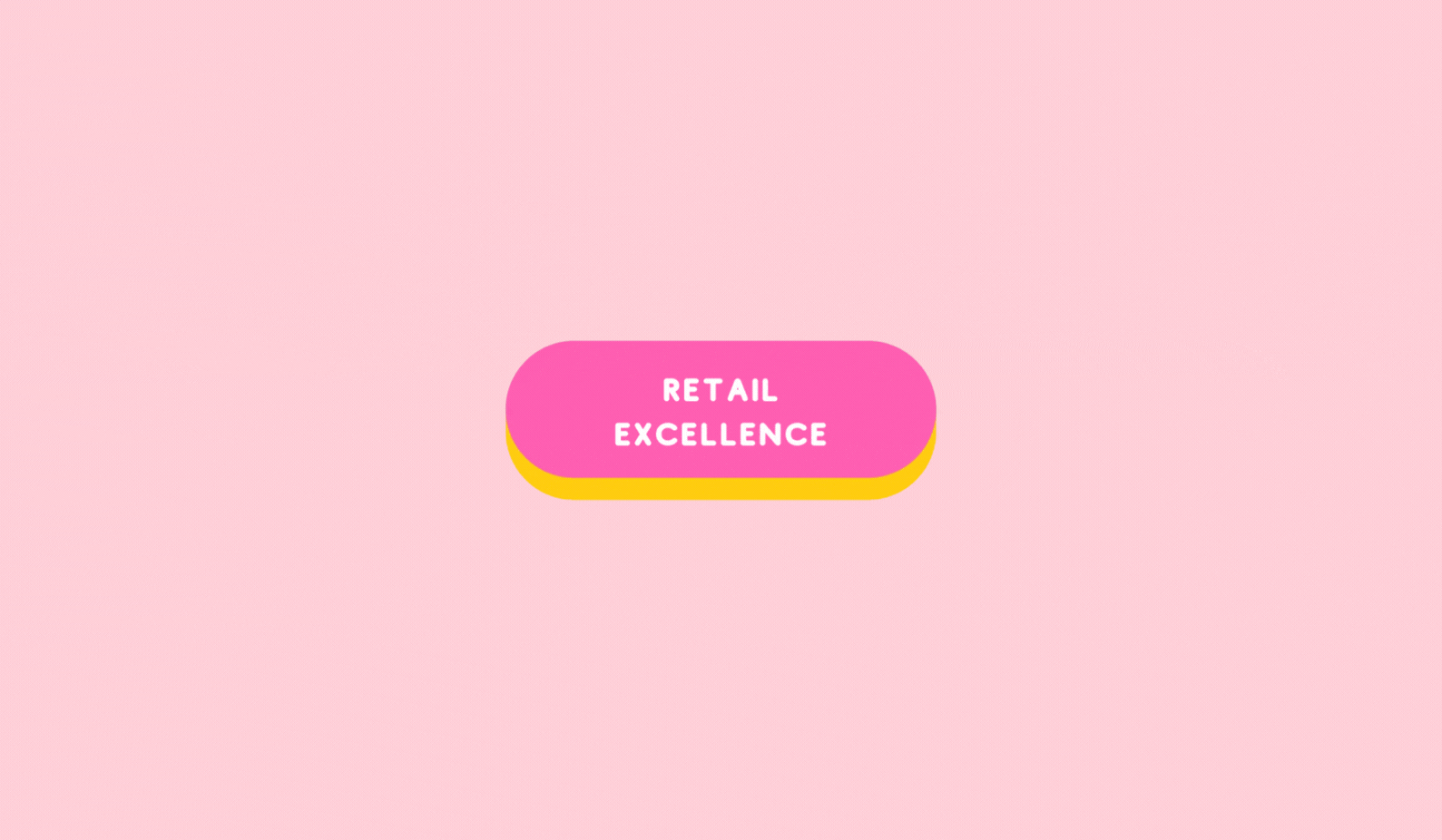 PRESS THE RETAIL EXCELLENCE BUTTON